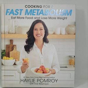 Cooking For A Fast Metabolism: Eat More Food and Lose More Weight Hardcover – Il